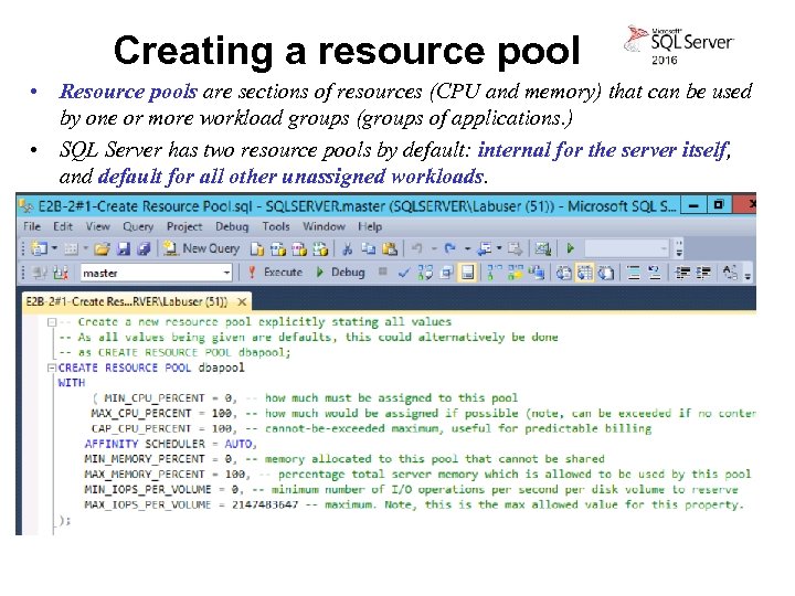Creating a resource pool • Resource pools are sections of resources (CPU and memory)