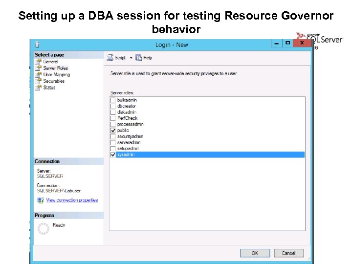 Setting up a DBA session for testing Resource Governor behavior 