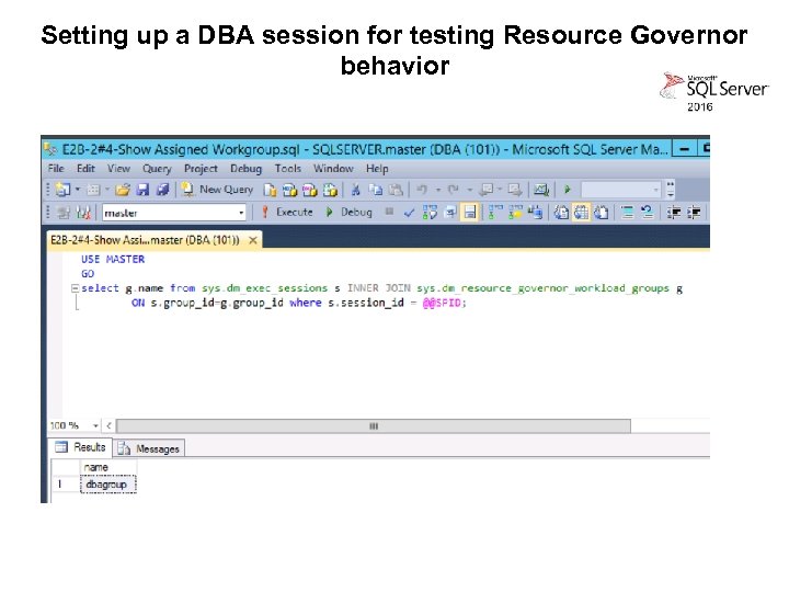 Setting up a DBA session for testing Resource Governor behavior 