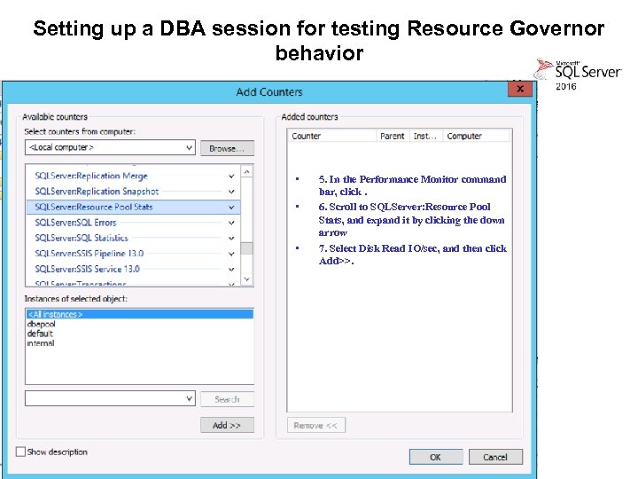 Setting up a DBA session for testing Resource Governor behavior • • • 5.
