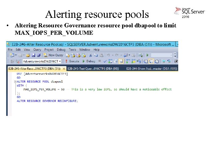 Alerting resource pools • Altering Resource Governance resource pool dbapool to limit MAX_IOPS_PER_VOLUME 