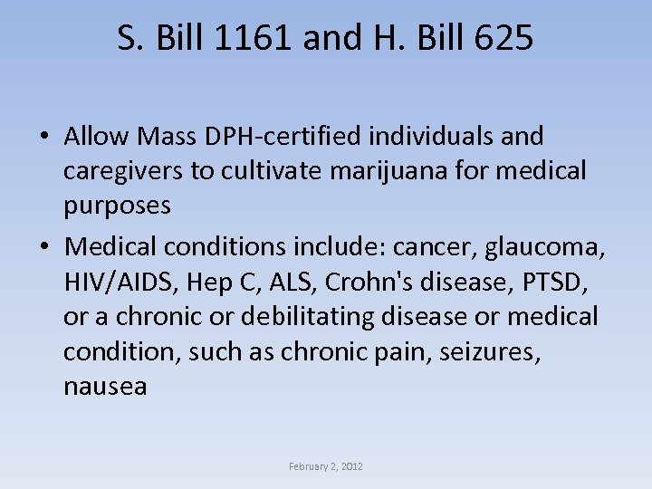 S. Bill 1161 and H. Bill 625 • Allow Mass DPH-certified individuals and caregivers