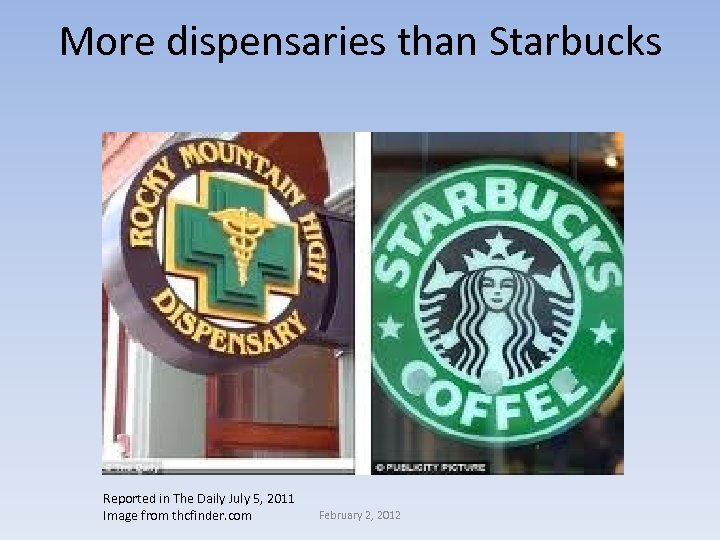 More dispensaries than Starbucks Reported in The Daily July 5, 2011 Image from thcfinder.