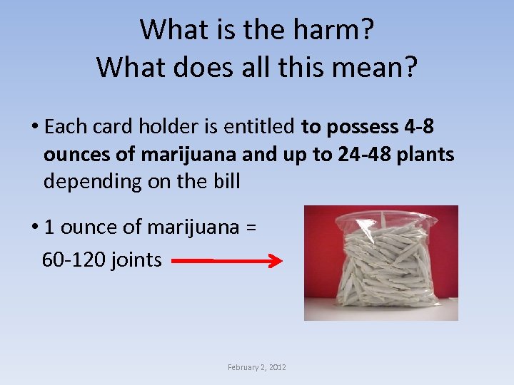 What is the harm? What does all this mean? • Each card holder is