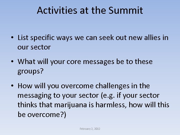 Activities at the Summit • List specific ways we can seek out new allies