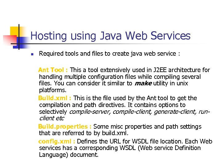 Hosting using Java Web Services n Required tools and files to create java web