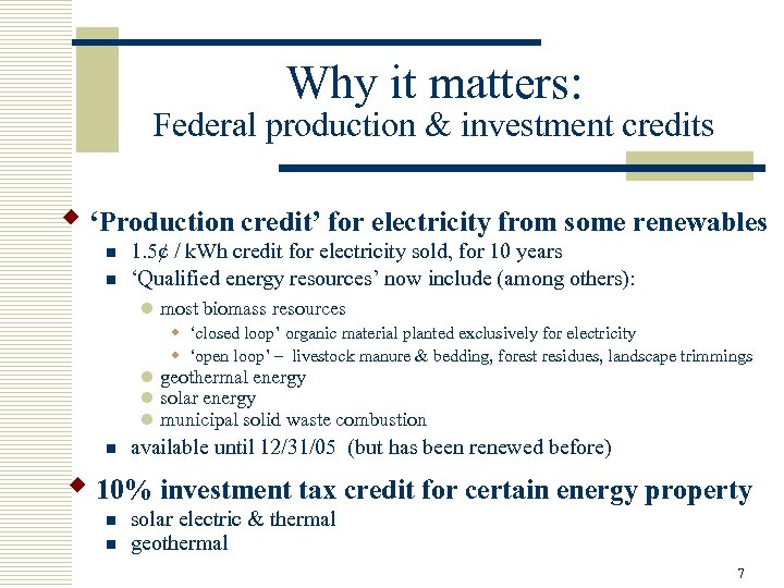 Why it matters: Federal production & investment credits w ‘Production credit’ for electricity from