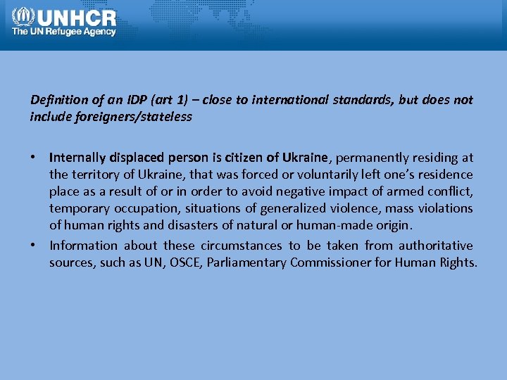 Definition of an IDP (art 1) – close to international standards, but does not