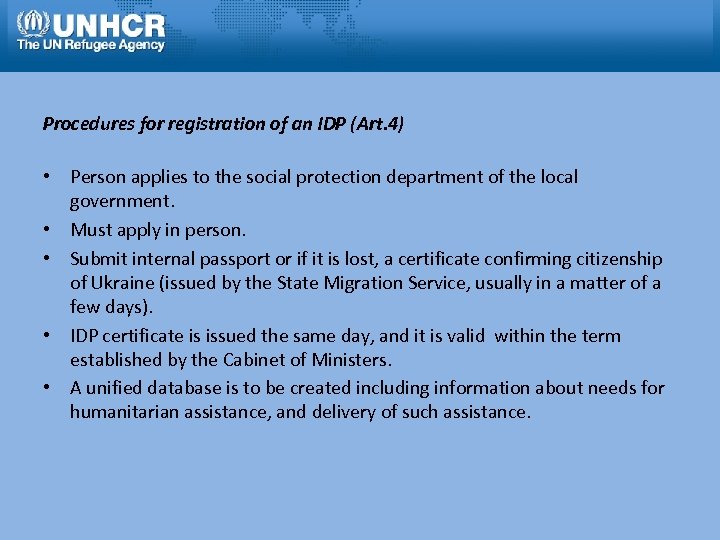  Procedures for registration of an IDP (Art. 4) • Person applies to the