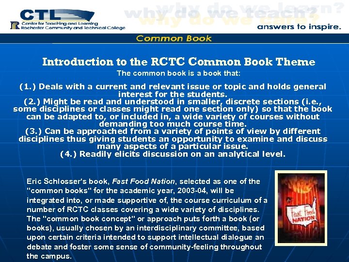 Introduction to the RCTC Common Book Theme The common book is a book that: