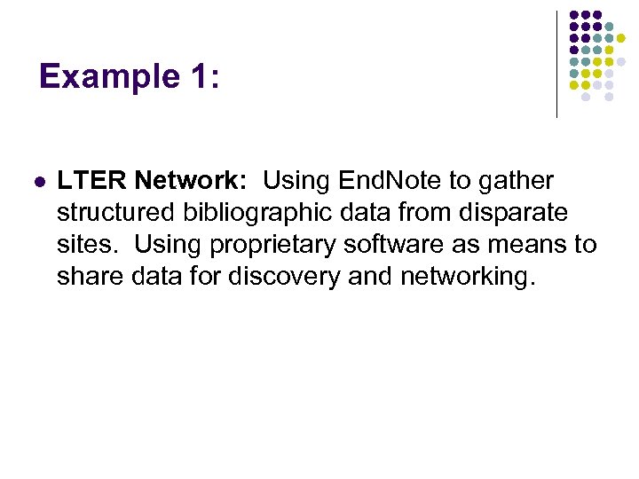 Example 1: l LTER Network: Using End. Note to gather structured bibliographic data from