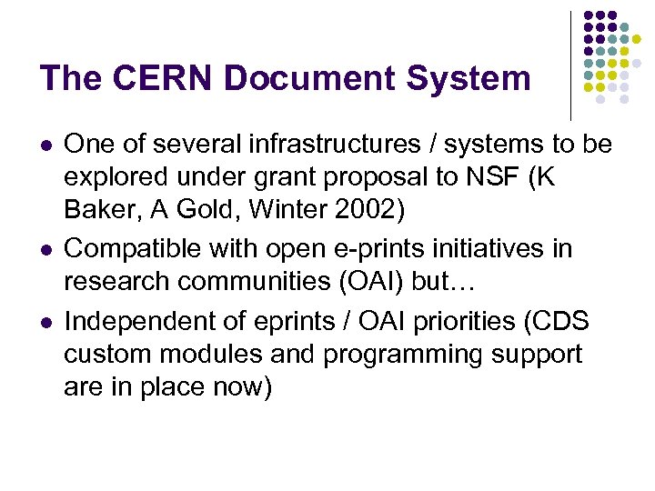 The CERN Document System l l l One of several infrastructures / systems to