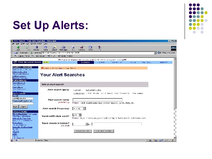 Set Up Alerts: 