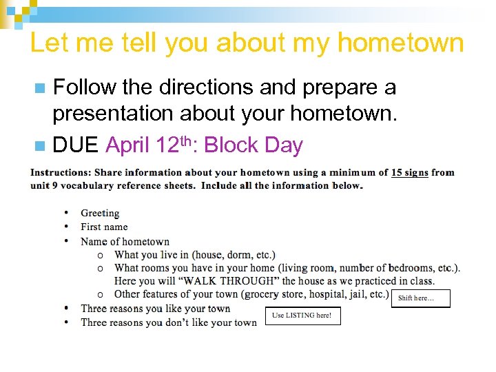 Let me tell you about my hometown Follow the directions and prepare a presentation