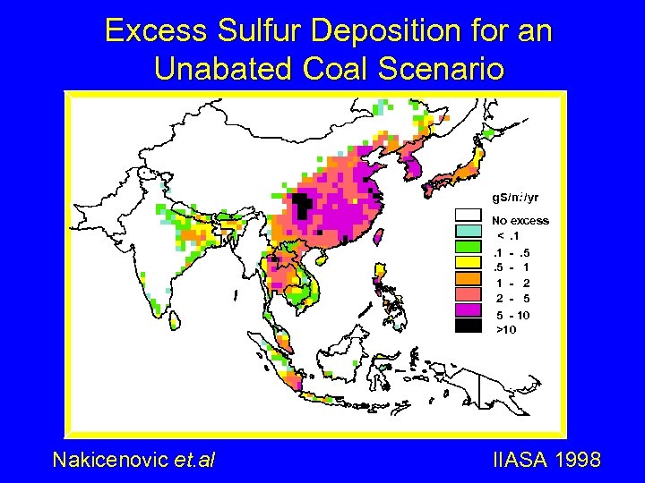 Excess Sulfur Deposition for an Unabated Coal Scenario g. S/m 2/yr No excess <.