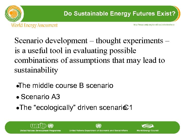 Do Sustainable Energy Futures Exist? Scenario development – thought experiments – is a useful