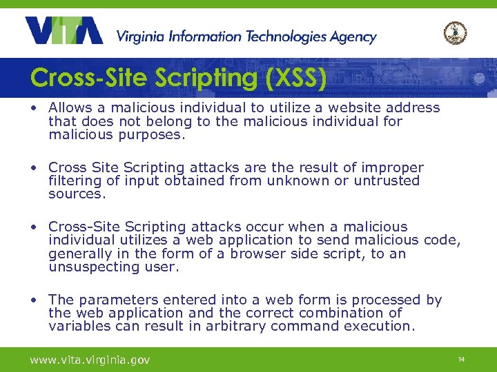 Cross-Site Scripting (XSS) • Allows a malicious individual to utilize a website address that