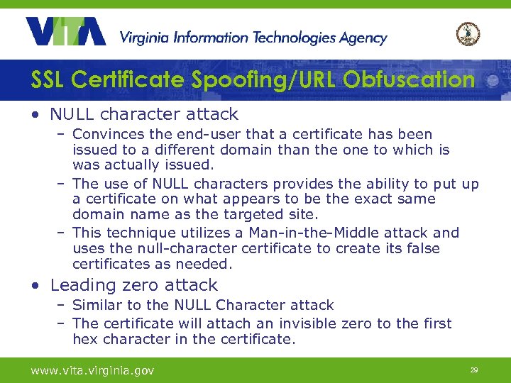 SSL Certificate Spoofing/URL Obfuscation • NULL character attack – Convinces the end-user that a