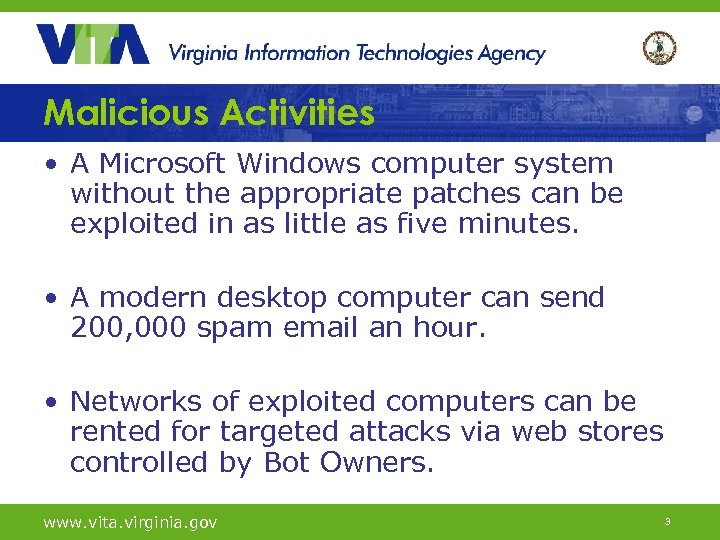 Malicious Activities • A Microsoft Windows computer system without the appropriate patches can be