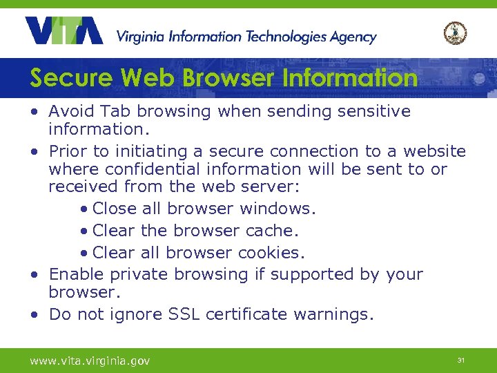 Secure Web Browser Information • Avoid Tab browsing when sending sensitive information. • Prior