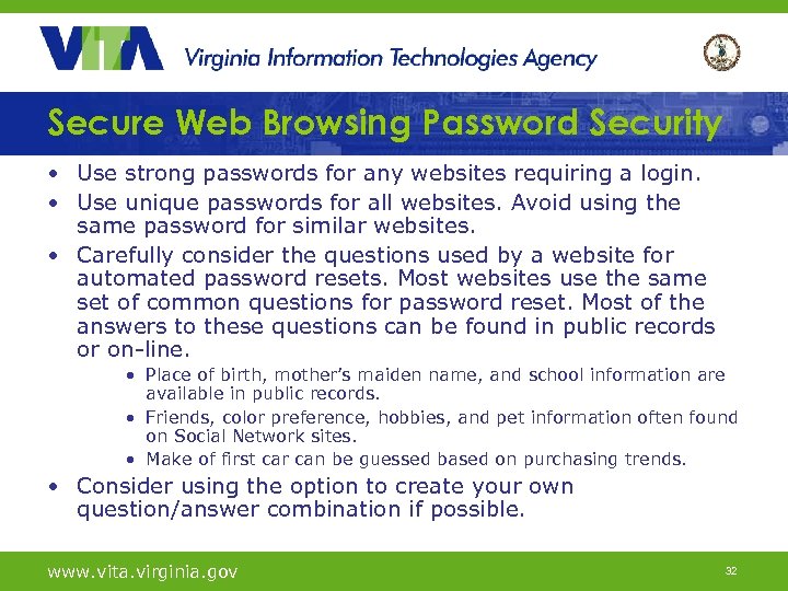 Secure Web Browsing Password Security • Use strong passwords for any websites requiring a
