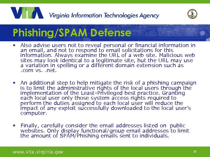 Phishing/SPAM Defense • Also advise users not to reveal personal or financial information in