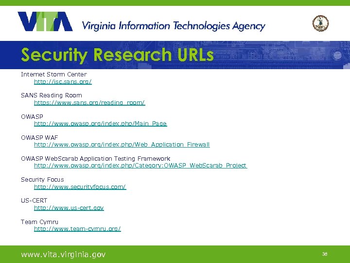 Security Research URLs Internet Storm Center http: //isc. sans. org/ SANS Reading Room https: