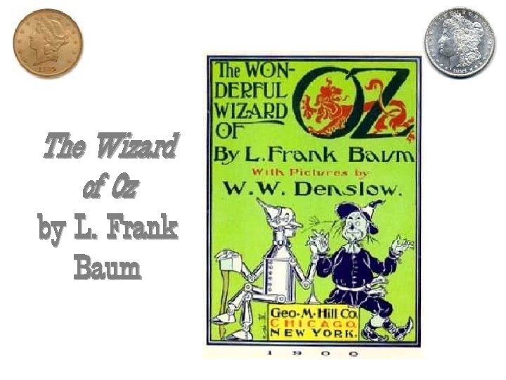 The Wizard of Oz by L. Frank Baum 