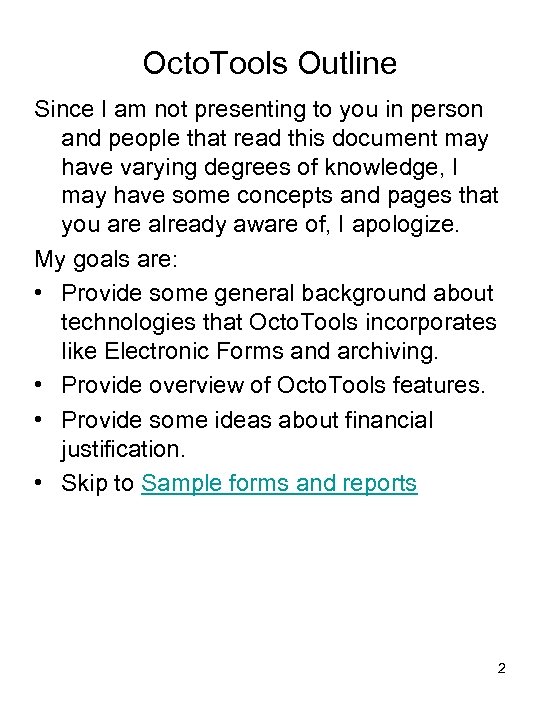 Octo. Tools Outline Since I am not presenting to you in person and people