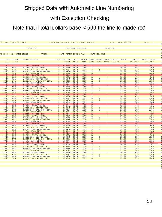 Stripped Data with Automatic Line Numbering with Exception Checking Note that if total dollars