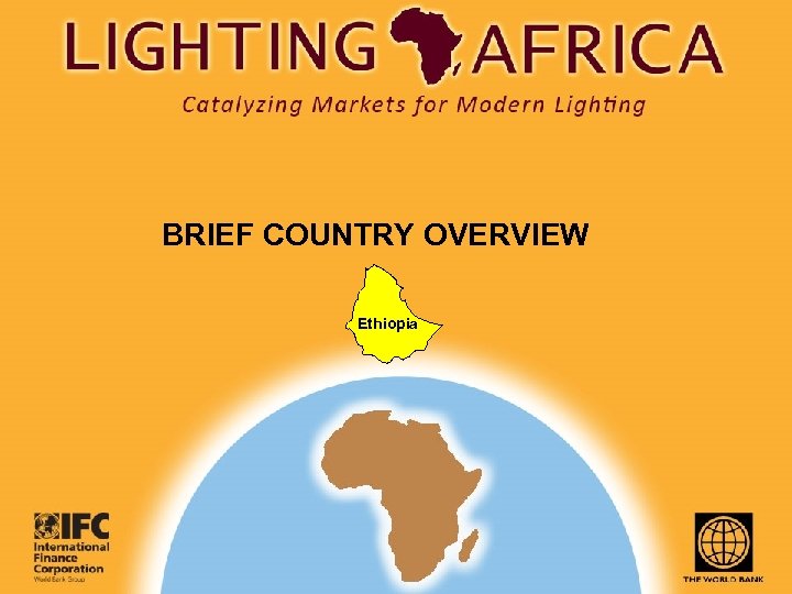BRIEF COUNTRY OVERVIEW Ethiopia 