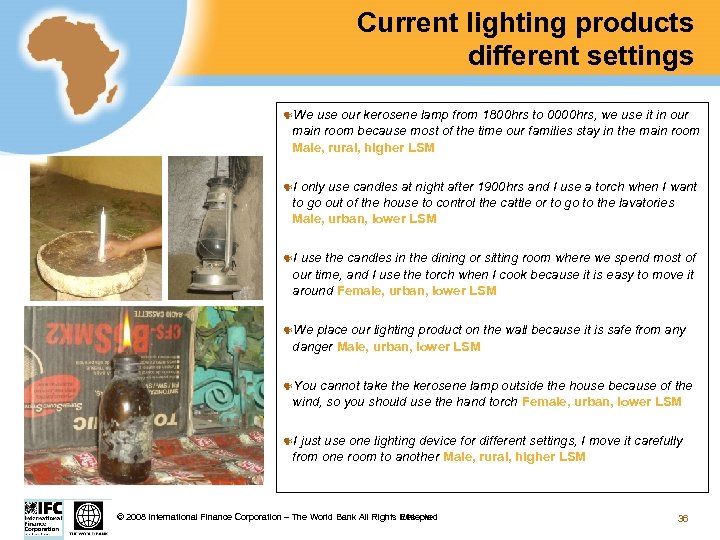 Current lighting products different settings We use our kerosene lamp from 1800 hrs to