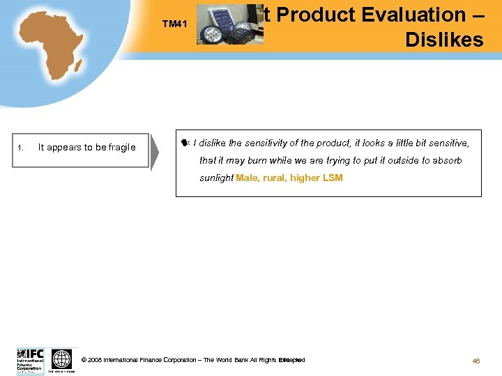 TM 41 1. It appears to be fragile Test Product Evaluation – Dislikes I