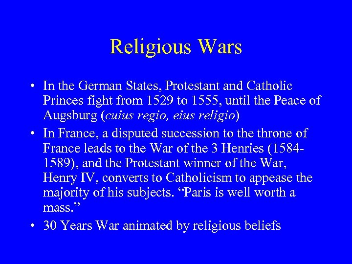 Religious Wars • In the German States, Protestant and Catholic Princes fight from 1529