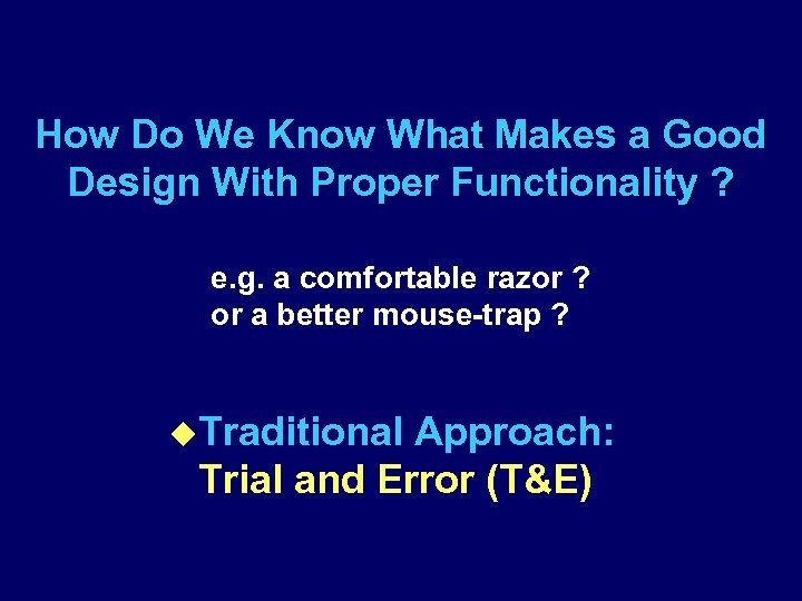 How Do We Know What Makes a Good Design With Proper Functionality ? e.