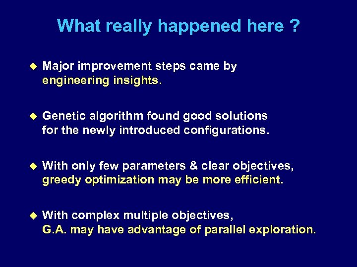 What really happened here ? u Major improvement steps came by engineering insights. u