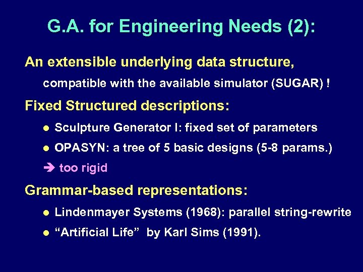 G. A. for Engineering Needs (2): An extensible underlying data structure, compatible with the