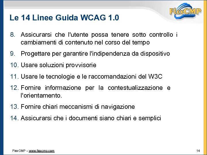 Le 14 Linee Guida WCAG 1. 0 8. Assicurarsi che l'utente possa tenere sotto