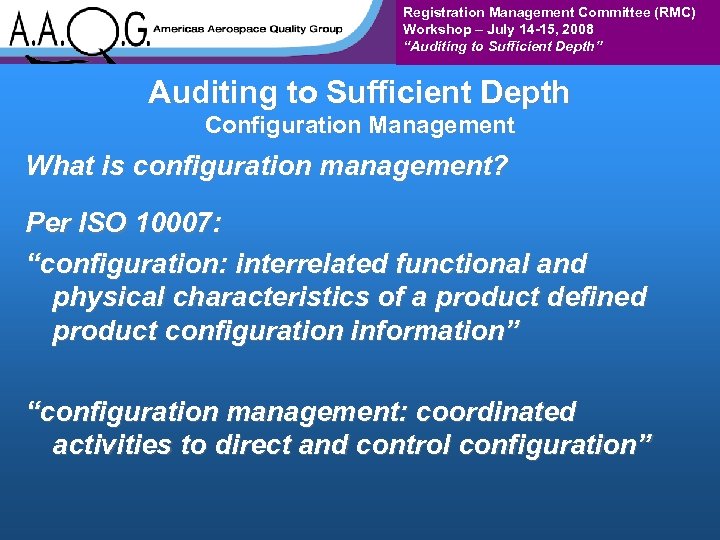 Registration Management Committee (RMC) Workshop – July 14 -15, 2008 “Auditing to Sufficient Depth”