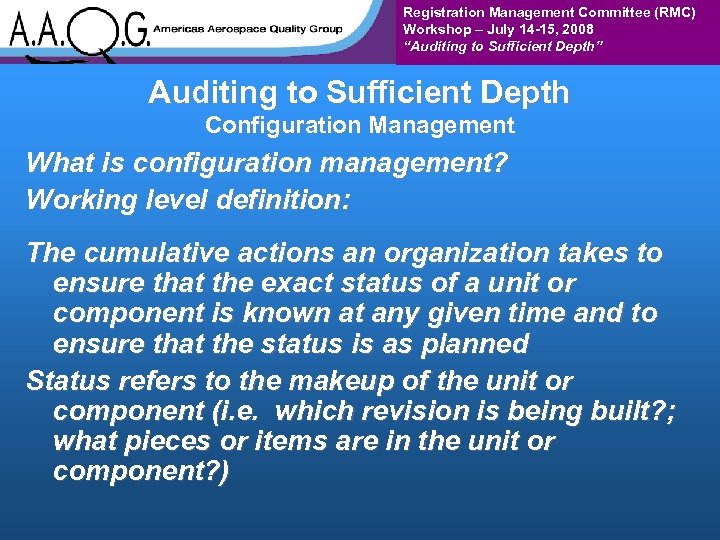 Registration Management Committee (RMC) Workshop – July 14 -15, 2008 “Auditing to Sufficient Depth”