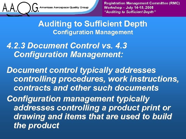 Registration Management Committee (RMC) Workshop – July 14 -15, 2008 “Auditing to Sufficient Depth”