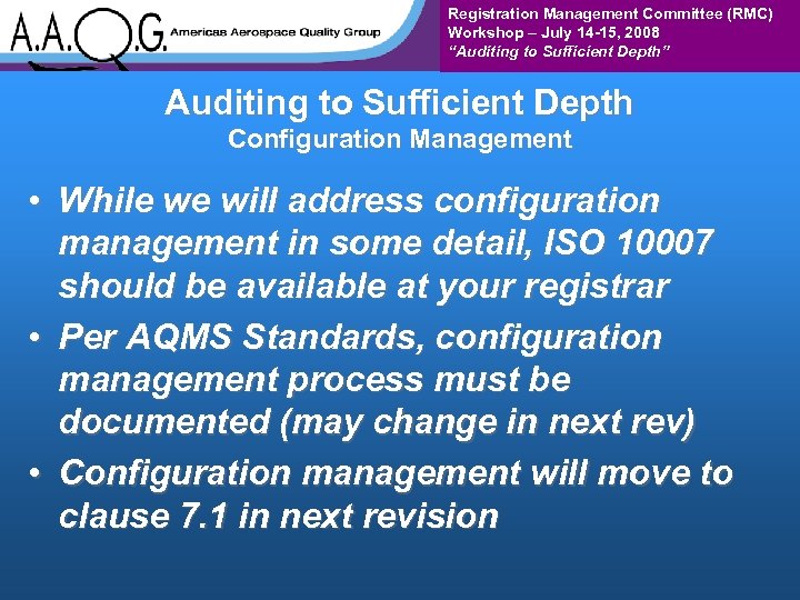 Registration Management Committee (RMC) Workshop – July 14 -15, 2008 “Auditing to Sufficient Depth”