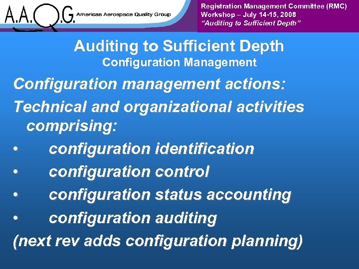 Registration Management Committee (RMC) Workshop – July 14 -15, 2008 “Auditing to Sufficient Depth”