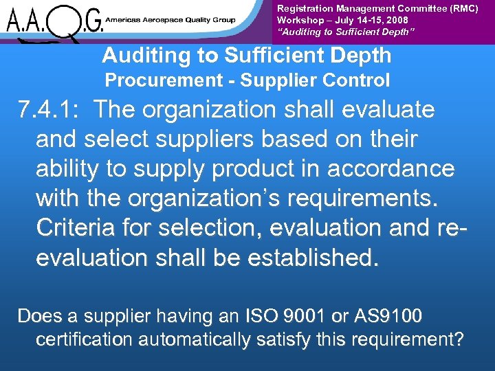 Registration Management Committee (RMC) Workshop – July 14 -15, 2008 “Auditing to Sufficient Depth”
