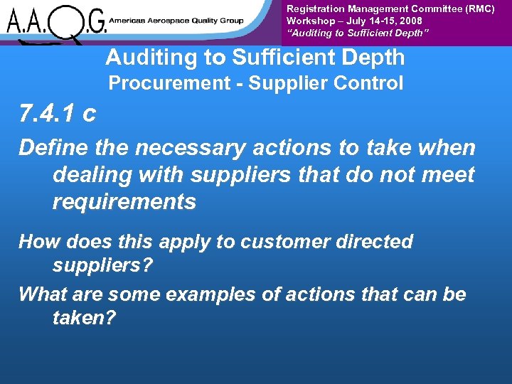 Registration Management Committee (RMC) Workshop – July 14 -15, 2008 “Auditing to Sufficient Depth”