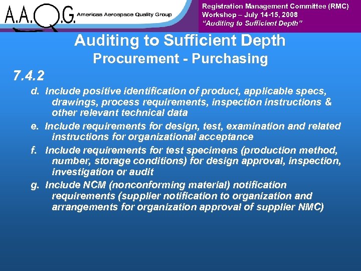 Registration Management Committee (RMC) Workshop – July 14 -15, 2008 “Auditing to Sufficient Depth”