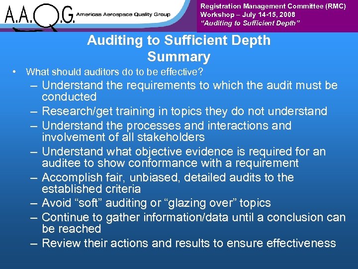 Registration Management Committee (RMC) Workshop – July 14 -15, 2008 “Auditing to Sufficient Depth”