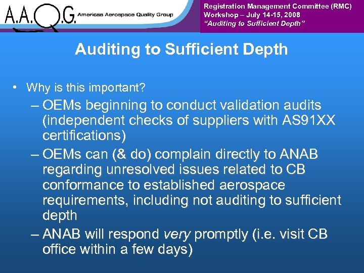 Registration Management Committee (RMC) Workshop – July 14 -15, 2008 “Auditing to Sufficient Depth”
