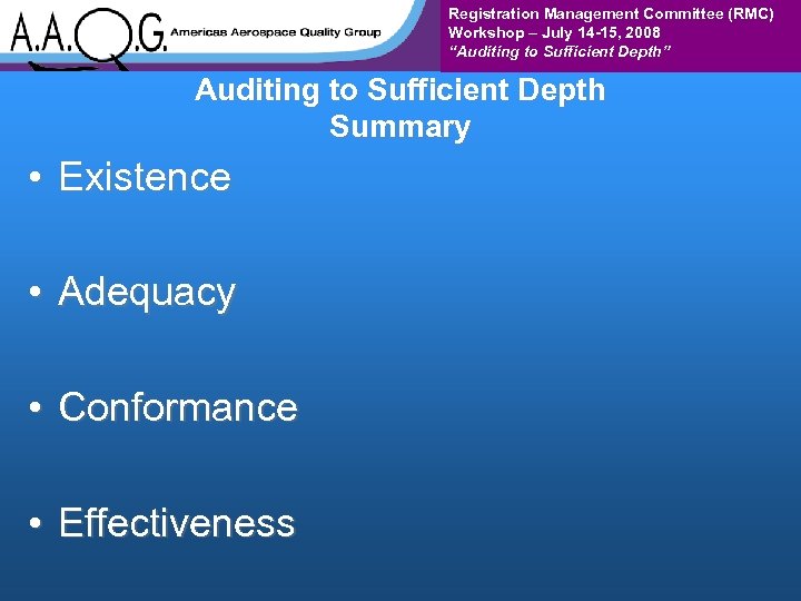 Registration Management Committee (RMC) Workshop – July 14 -15, 2008 “Auditing to Sufficient Depth”