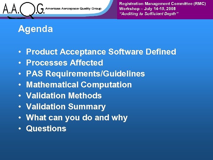Registration Management Committee (RMC) Workshop – July 14 -15, 2008 “Auditing to Sufficient Depth”
